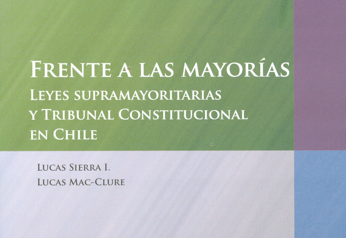 Frente a las mayorías: Leyes supramayoritarias y Tribunal Constitucional en Chile