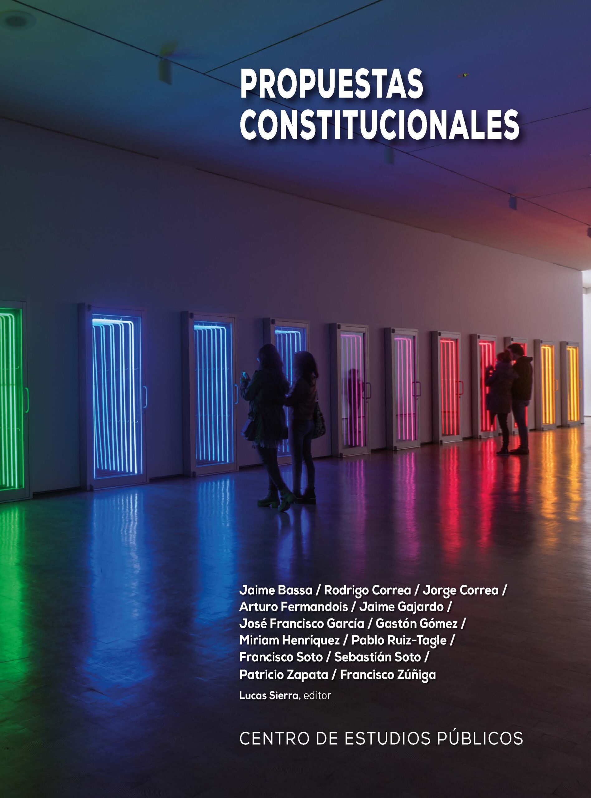 Propuestas Constitucionales. La academia y el cambio constitucional en Chile