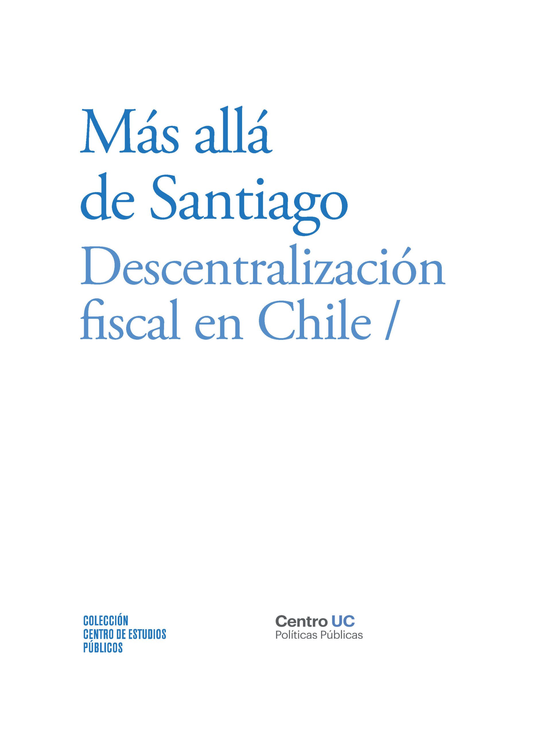 Más allá de Santiago: Descentralización fiscal en Chile