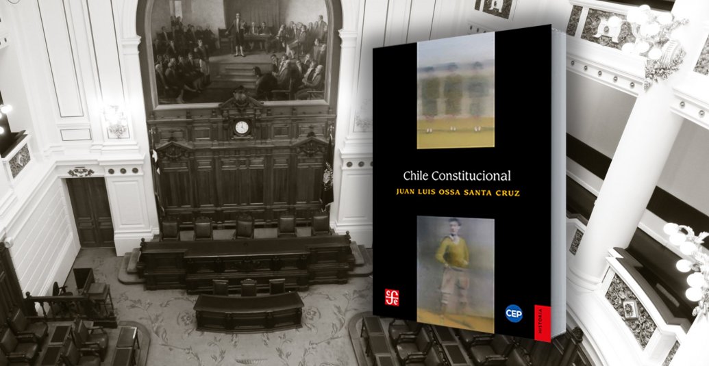 Presentación libro «Chile Constitucional», de Juan Luis Ossa