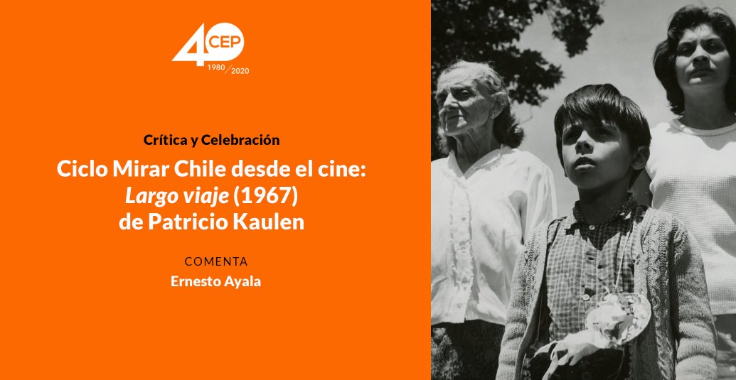 Ciclo Mirar Chile desde el cine: «Largo viaje» (1967) de Patricio Kaulen