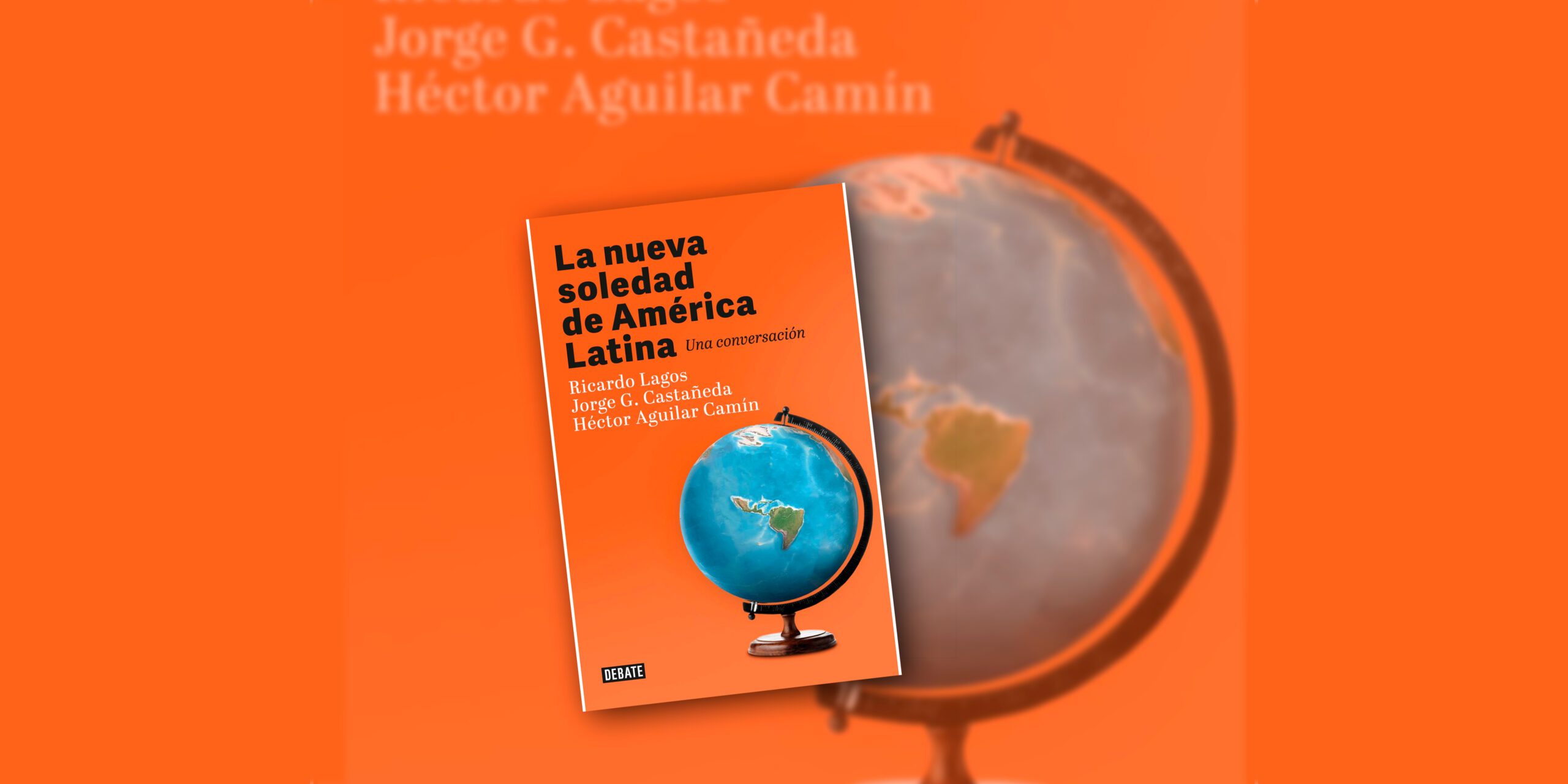 Lanzamiento libro: La nueva soledad de América Latina