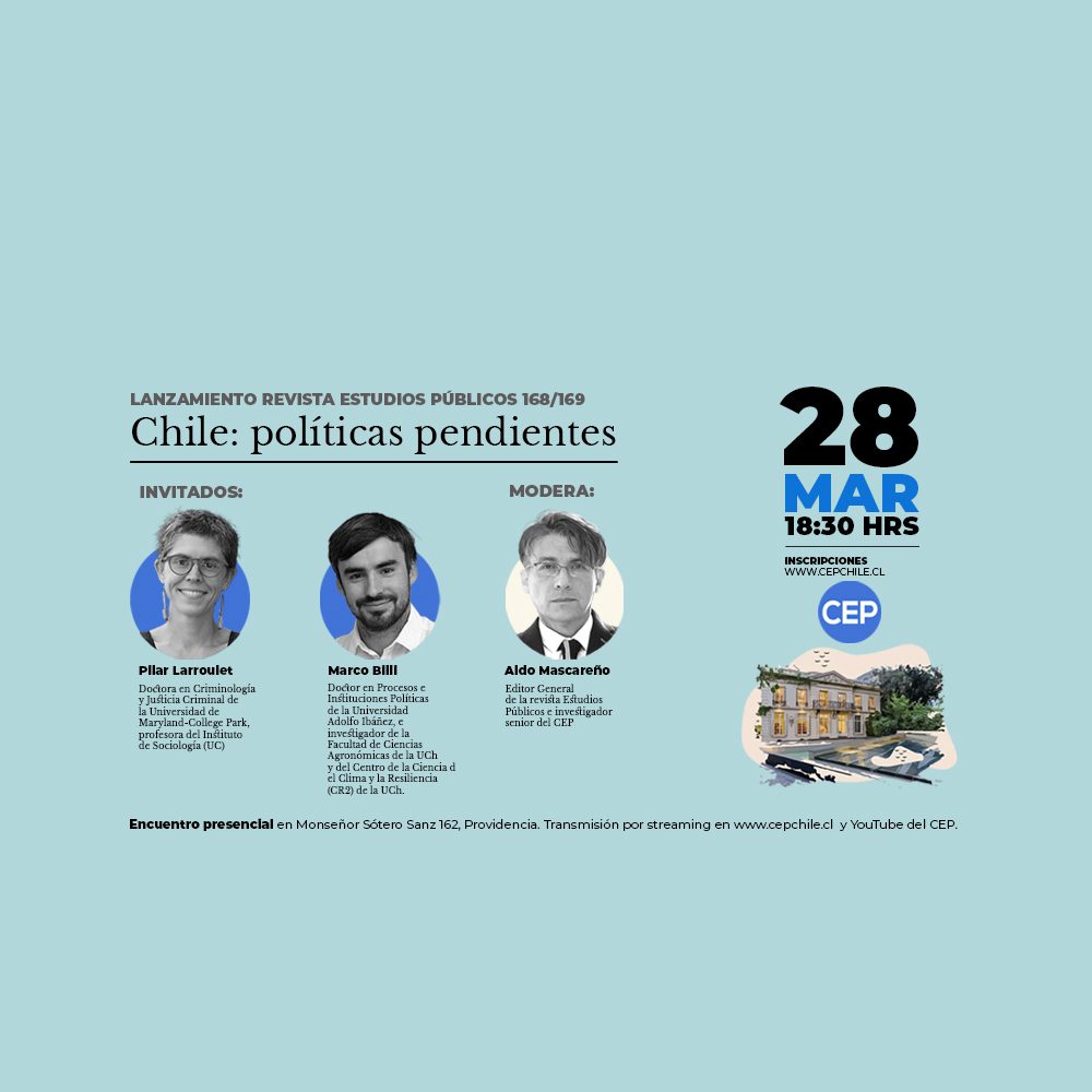 Chile: políticas pendientes |  Lanzamiento Estudios Públicos n°168 y n°169